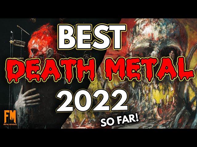 Best DEATH METAL ALBUMS of 2022 (So Far)