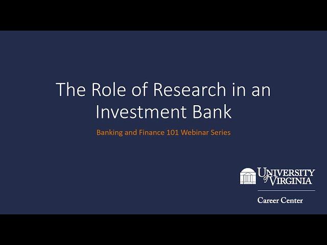 The Role of Research in an Investment Bank - Banking and Finance 101 Webinar Series