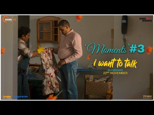 Moment 3 | I Want To Talk | Abhishek A Bachchan | Shoojit Sircar | Rising Sun Films | Kino Works
