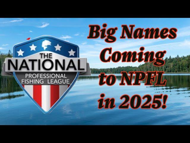 NPFL has Very Popular Anglers Fishing in 2025!