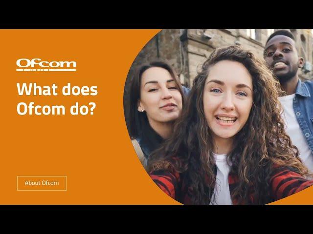 What does Ofcom do?