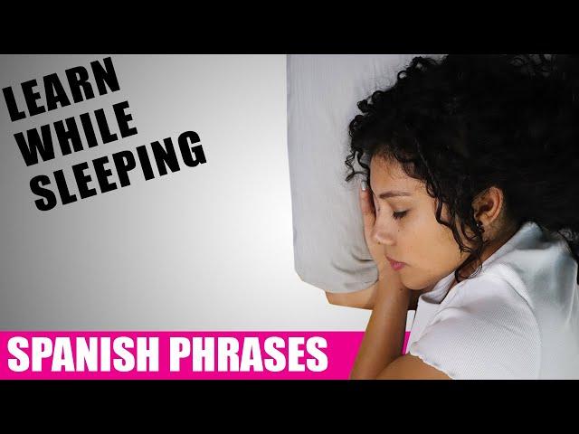 Learn Spanish Phrases While Sleeping