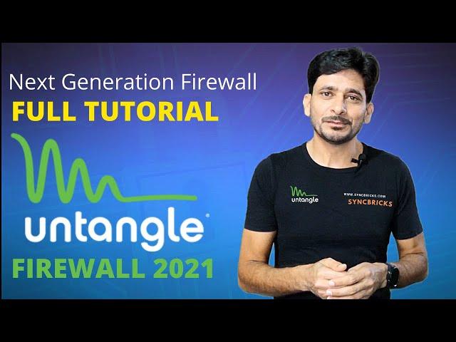 Untangle Firewall Full Review and Tutorial 2021