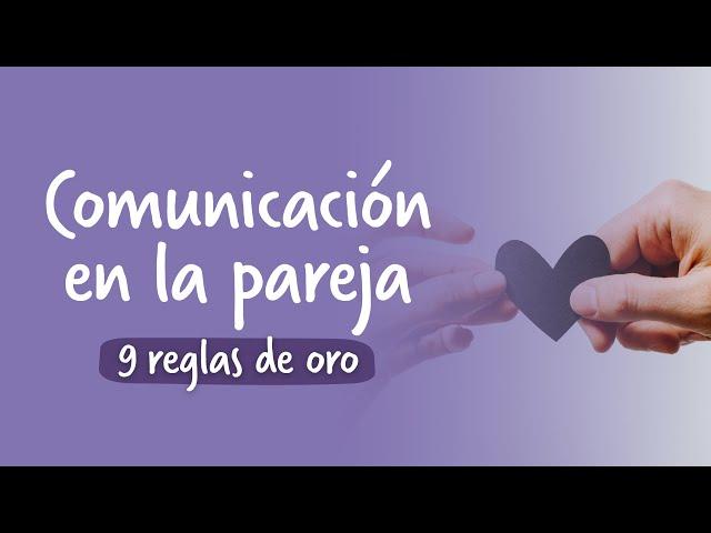 Comunicación en pareja: 9 reglas para resolver problemas y mejorar el diálogo | Psi Mammoliti