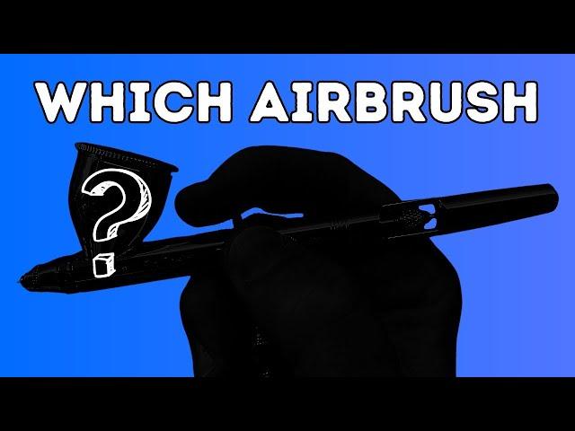 Which Airbrush Should I Buy For BEGINNERS ?