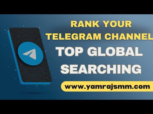 Top Global Searching | Rank Telegram Channel | Telegram Premium Members Provider