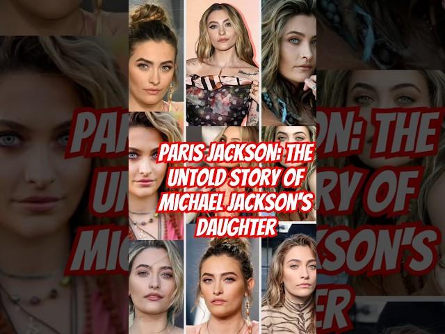 Paris Jackson: The Untold Story of Michael Jackson's Daughter @ParisJackson