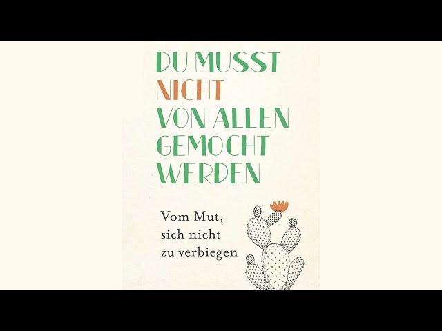 Das Hörbuch zu Psychologie : Du musst nicht von allen gemocht werden | Romantik Psychologie Hörbuch