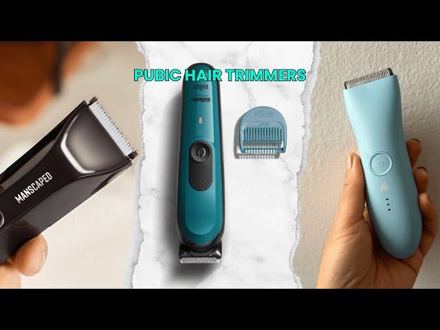 7 Best  Pubic Hair Trimmers Of 2025! Men and Women