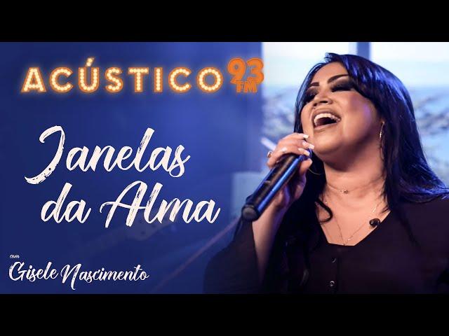 Gisele Nascimento - Janelas da Alma - Acústico 93 - AO VIVO - 2020