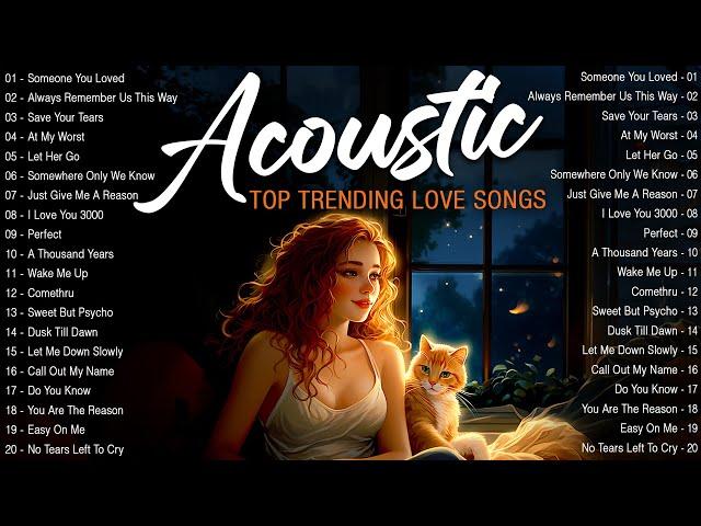 Hot Chill Love Songs 2024  Relaxing Acoustic Love Songs 2024 Cover  New Acoustic Music  Hits 2024