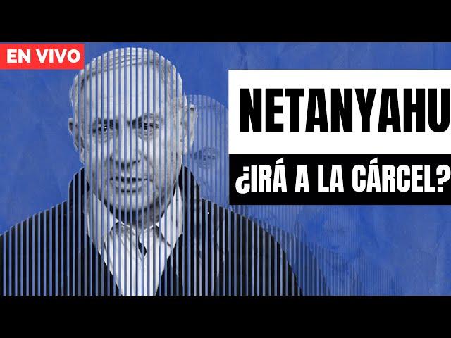 Netanyahu ¿Irá a la cárcel ? - Irving Gatell EN VIVO