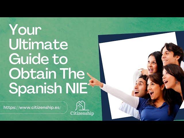  Your Ultimate Guide to Obtain The Spanish NIE! 