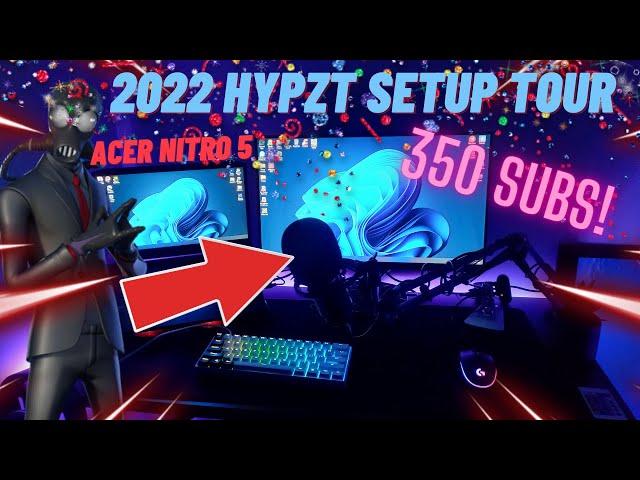 Hypzt 2022 Gaming Setup Tour | Acer Nitro 5 | 350 subs |