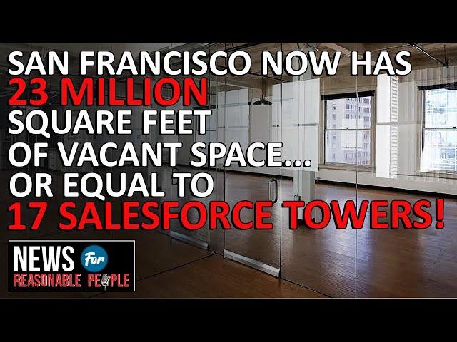 Enough Empty Office Space for Nearly 180,000 People in San Francisco