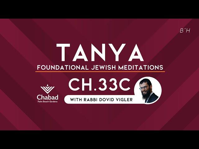 51. Tanya: Chapter 33c - Chabad Chassidic Philosophy