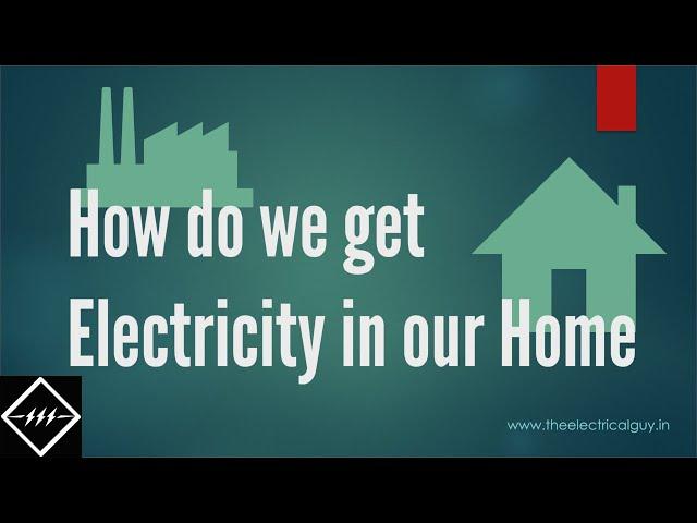 How do we get Electricity in our Home? Easiest Explanation | TheElectricalGuy