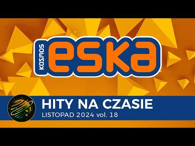 ESKA Hits on Time - October 2024 vol. 18 – official mix of Radio ESKA