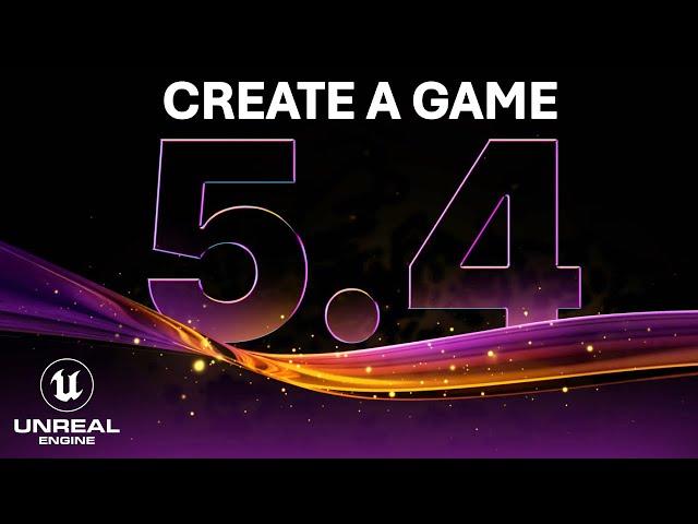 Unreal Engine 5.4 Is Out Now! – Beginner Tutorial Create A Game - Full Course 2024