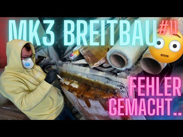 Ich habe einen Fehler gemacht... / MK3 BREITBAU #11 / BRSTNG