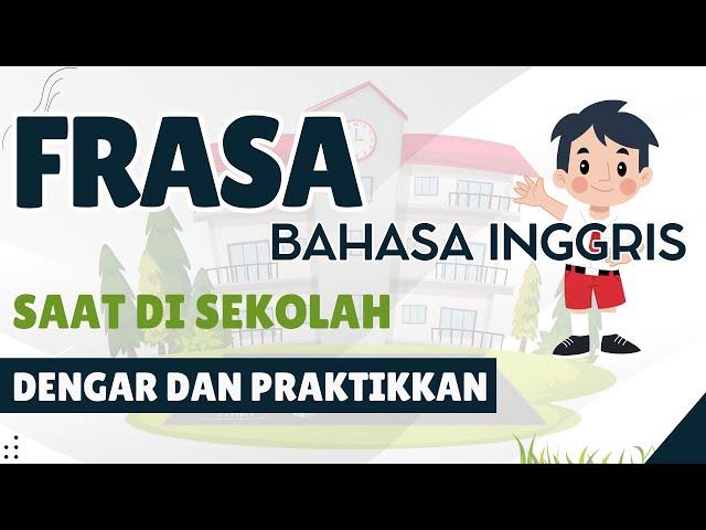 Kalimat bahasa Inggris yang wajib dihafal pemula mudah dan cepat saat di sekolah II Eps. 6