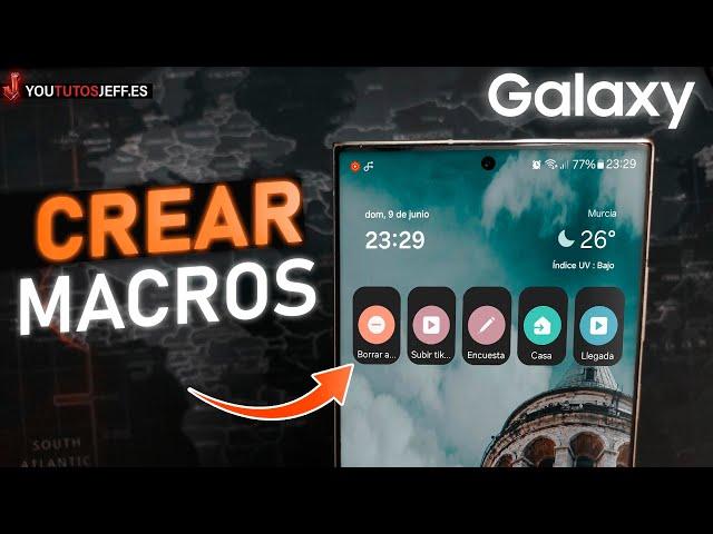 Como Usar MACROS en SAMSUNG Galaxy 