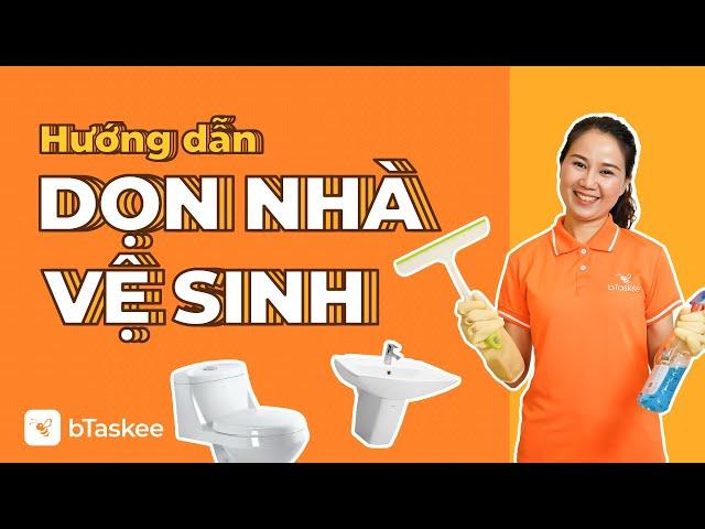 Quy Trình Đào Tạo Giúp việc nhà: Hướng Dẫn Dọn Nhà Vệ Sinh | bTaskee Việt Nam
