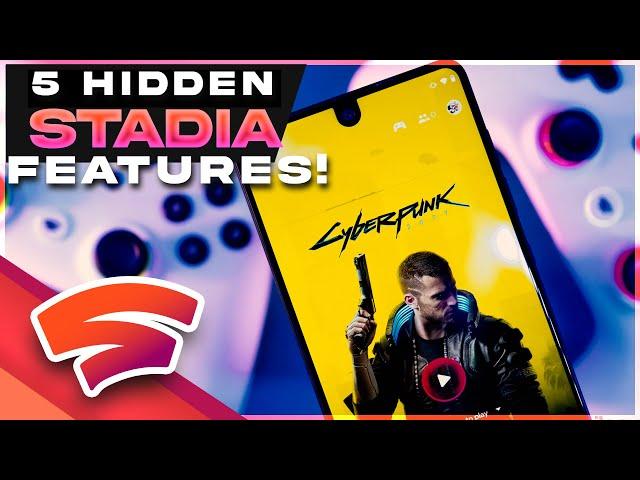 5 Google Stadia HIDDEN FEATURES & PERKS No One Talks About For New And Veteran Users