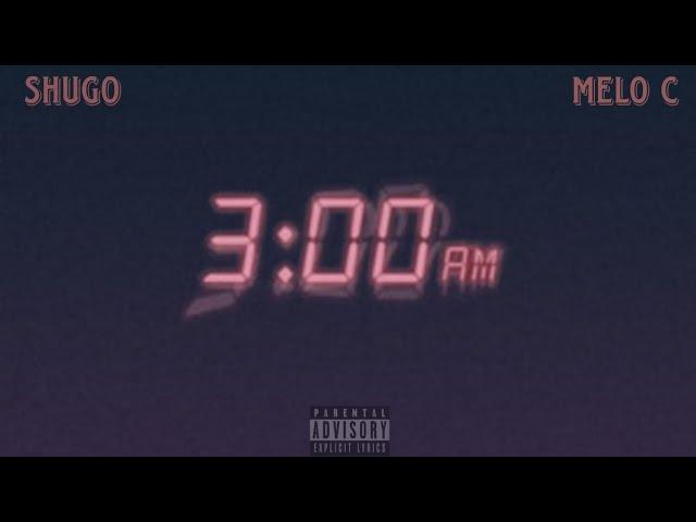 Shugo - 3:AM feat. melo c