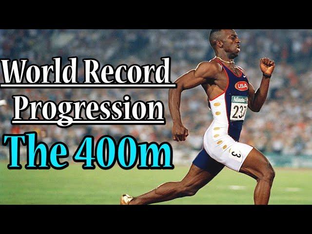 World Record Progression: The 400m