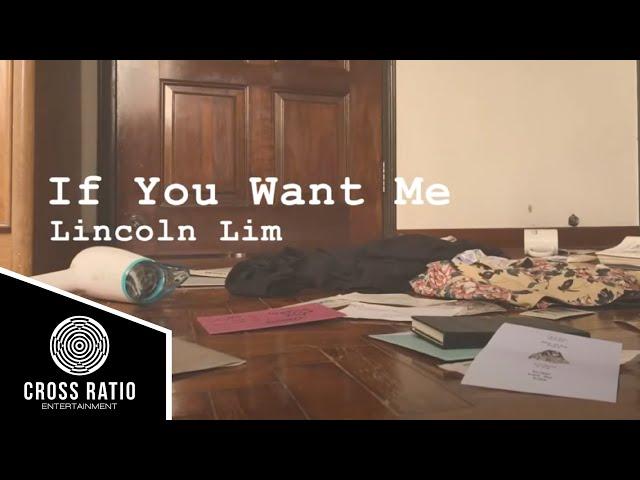 Lincoln Lim - If You Want Me Official Lyric Video