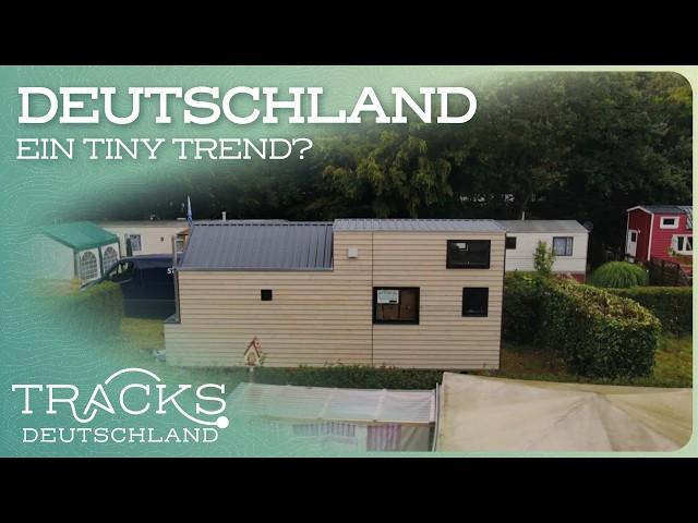 Deutscher Traum? Der neue Tiny House Trend im Test | Reisedoku | TRACKS Deutschland