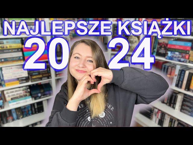 NAJLEPSZE książki w 2024 roku