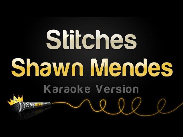 Shawn Mendes - Stitches (Karaoke Version)