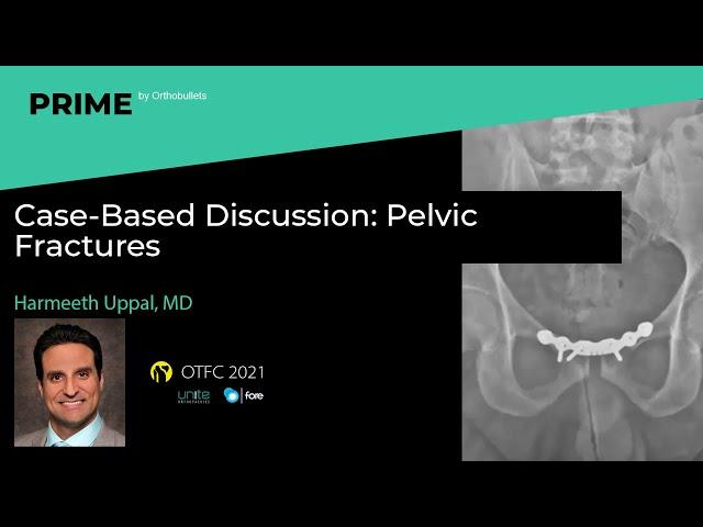 Pelvic Fractures - Harmeeth Uppal, MD