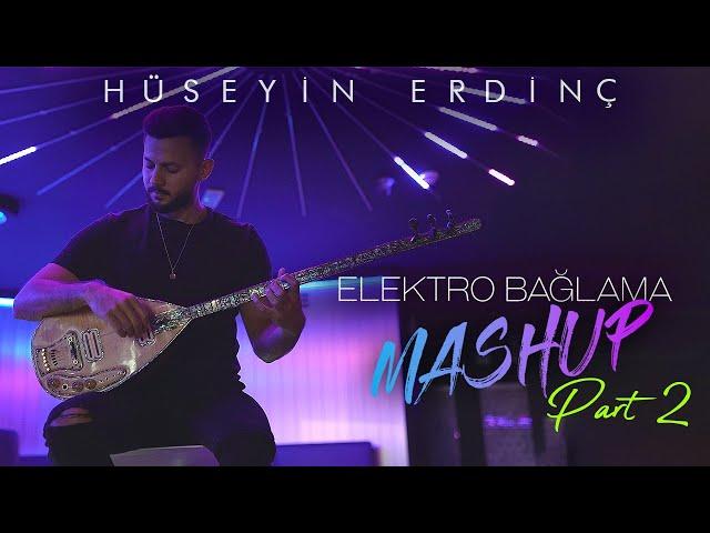 Hüseyin Erdinç - Elektro Bağlama MASHUP Part 2 [Oyun Havaları]