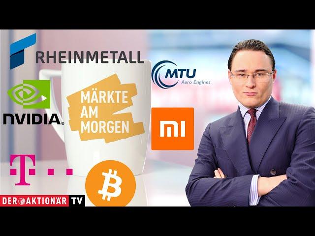 Märkte am Morgen: Rheinmetall, MTU, Deutsche Telekom, Xiaomi, Monster Beverage, Nvidia