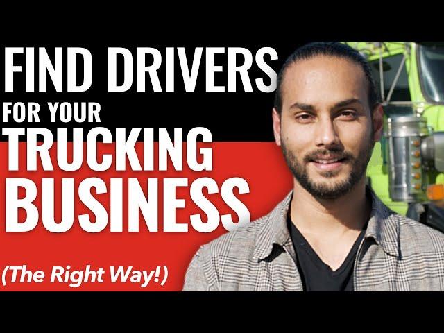 How to Find Truck Drivers for your Trucking Business in 2021 THE RIGHT WAY!