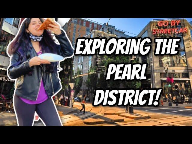 Come Explore Portland's Pearl District With Me!