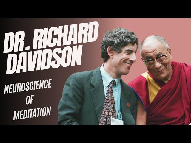 #17 DR RICHARD DAVIDSON : HOW MEDITATION CHANGES YOUR BRAIN?