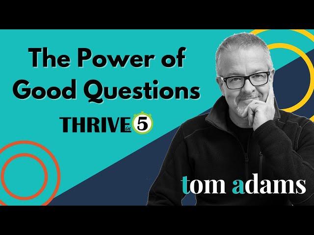 The Power of Good Questions {6 Powerful Types to Employ}