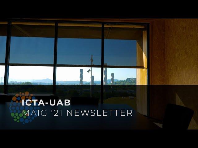 ICTA-UAB NEWSLETTER MAIG '21