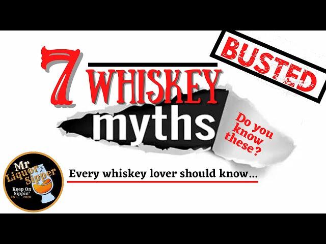 7 Common Whiskey Myths