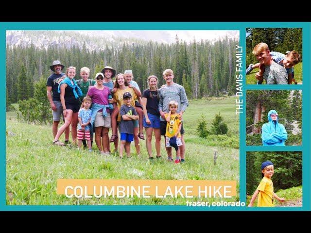 Hiking To Columbine Lake (it was very cold!) | The Davis Family