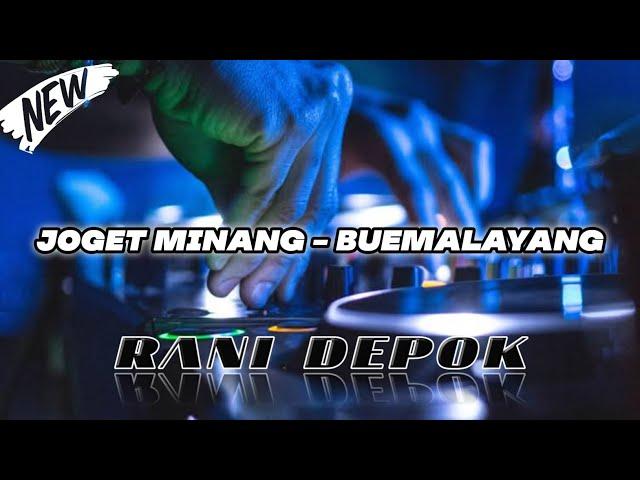 LAGU JOGET MINANG - BUEMALAYANG RANI DEPOK