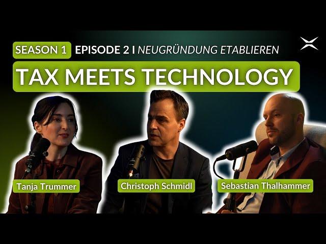 TAX MEETS TECHNOLOGY Episode 2 | Steuerberatungskanzleien: Von der Gründung zur Marktgröße