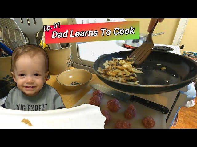 Homestead Dad Learning to Cook, Ep. 01