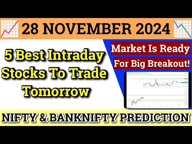 Daily Best Intraday Stocks | 28 November 2024 | Stocks to buy tomorrow | Detailed Analysis