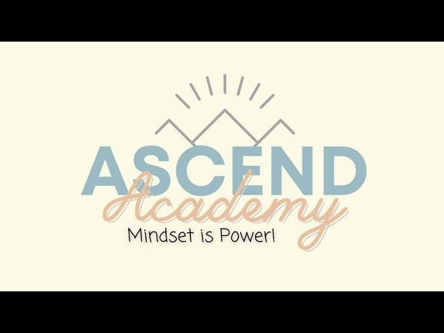 Ascend Academy: Mindset is Power