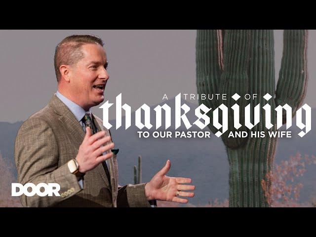 A Tribute to Thanksgiving to Our Pastor and his Wife | Garett King | Door Church | December 1, 2024